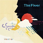 Floor/ウェザー