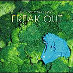 767-not three seven-/FREAK OUT