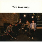 ACOUSTICS/THE ACOUSTICS