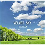 TETSU/VELVET SKY