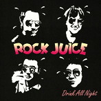 ROCK JUICE/DRINK ALL NIGHT