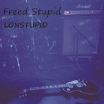 LONSTUPID/Freed Stupid