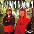 THROB/NO PAIN NO GAIN