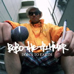BOBO THE TRIMMER/DOWN TO EARTH