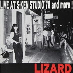 LIZARD/ライヴ・アット・S-KEN スタジオ ’78
