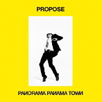 パノラマパナマタウン/PROPOSE