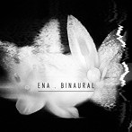 ENA/Binaural