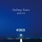 ENDLESS/Falling Tears-夜空の月-