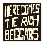 RICH BEGGARS/HERE COMES THE RICH BEGGARS（初回限定盤）