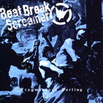 Beat Break Screamer/Fragmentary Parting