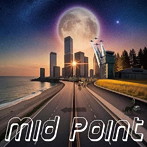 Mid Point/Mid Point