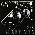 SEX MACHINEGUNS/45°→