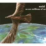 noid/so are millions of us