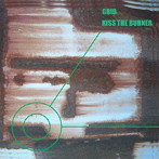 KISS THE BURNER/GRID
