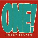 ネクライトーキー/ONE！