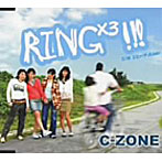 C-ZONE/RING×3！！！