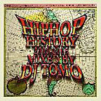 DJ TOMO/HIP HOP HISTORY OF 2001-2005