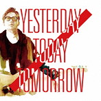 フルカワユタカ/Yesterday Today Tomorrow