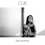 Nao Kawamura/Cue