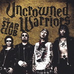 STAR CLUB/UNCROWNED WARRIORS