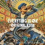 ORIGINAL KOSE/EVERYTING IS OK