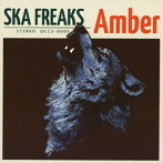SKA FREAKS/Amber