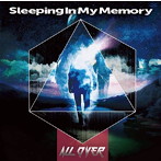 Sleeping in my memory/ALL OVER