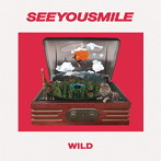 SEE YOU SMILE/WILD