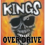 OVER DRIVE/KINGS