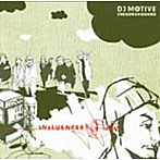 DJ MOTIVE/INFLUENCES