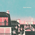cambelle/Magic Moments