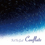 Feel So Good/Conflate