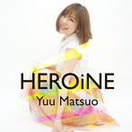 松尾優/HEROiNE