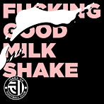 JABBA DA FOOTBALL CLUB/FUCKING GOOD MILK SHAKE