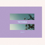 TETORA/あれから