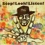 45/Stop!Look!Listen!