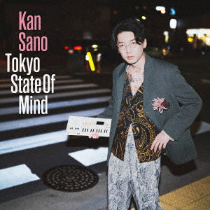 Kan Sano/Tokyo State Of Mind（通常盤）