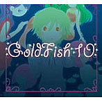 GoldFish/10（dieci）