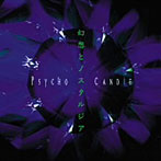 PSYCHO CANDIE/幻想とノスタルジア