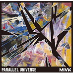 MivK/Parallel Universe