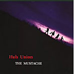 MUSTACHE/Hub Union