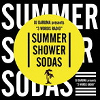DJ DARUMA/3 WORDS RADIO ‘SUMMER，SHOWER，SODAS’