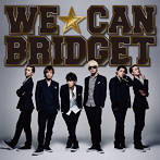 BRIDGET/WE☆CAN（初回限定盤）（DVD付）