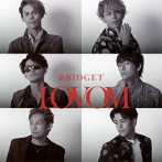BRIDGET/LOVOM（初回限定盤）（DVD付）