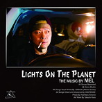 MEL/LIGHTS ON THE PLANET