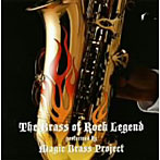 MAGIC BRASS PROJECT/The Brass of Rock Legend