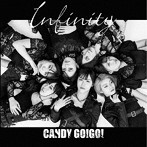 CANDY GO！GO！/Infinity