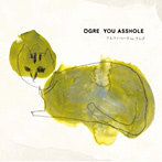 OGRE YOU ASSHOLE/アルファベータvs.ラムダ