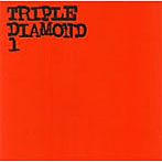 TRIPLE DIAMOND/TRIPLE DIAMOND1