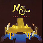 MAOCHICA/DUOLOGUE